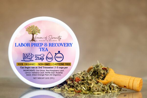 Labor Prep and Recovery Tea - House of Serenity Health and Wellness